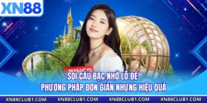 Soi Cầu Bạc Nhớ Lô Đề - Phương Pháp Đơn Giản Nhưng Hiệu Quả